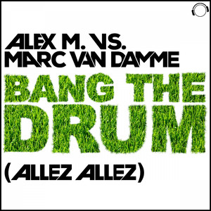 Bang the Drum (Allez Allez) (Dan Winter Bootleg Mix)