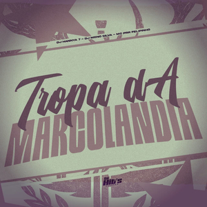 Tropa da Marcolandia