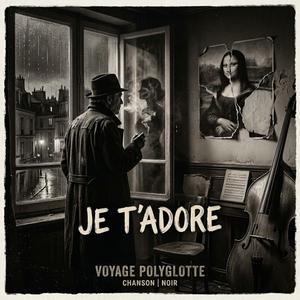 Je t'adore