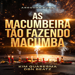 Arrocha Funk as Macumbeira Tão Fazendo Macumba