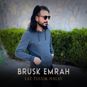 Laz Tulum Halay (feat. Brusk Emrah)