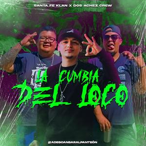 LA CUMBIA DEL LOCO (feat. Richard Ahumada & Rielz Dos Achez Crew)