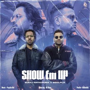 Show Em Up (feat. Sohilflix)