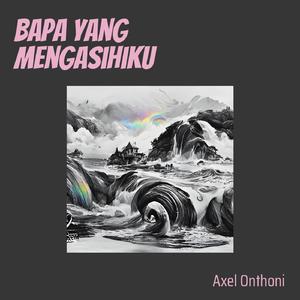 Bapa Yang Mengasihiku (Cover)