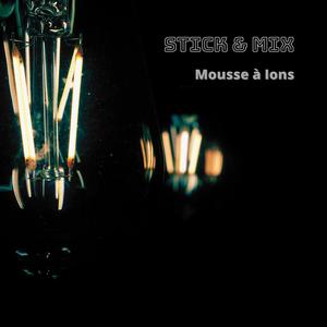 Mousse à Ions (feat. Bruno Pitch & Tchernokeman)