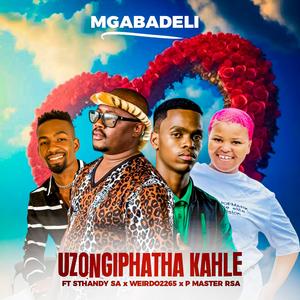 Uzongiphatha kahle (feat. Sthandy SA, Weirdo2265 & P Master Rsa)