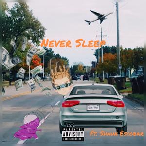 Never Sleep (feat. Shaun Escobar)