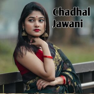 Chadhal Jawani