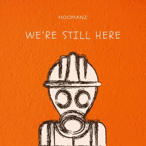 We're Still Here