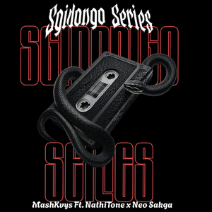 Sgidongo Series (feat. Neo Sakga & NathiTone)
