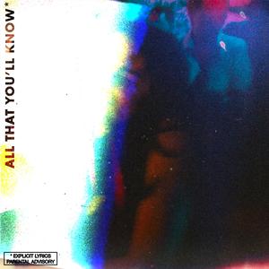 ALL THAT YOU'LL KNOW