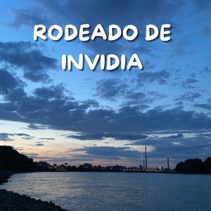Rodeado de Invidia