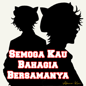 Semoga Kau Bahagia Bersamanya