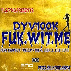 F.W.M (F#€k Wit Me)