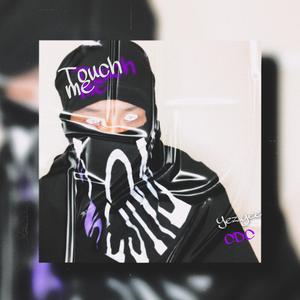 Touch Me