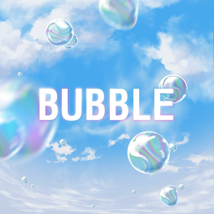 Bubble Main Theme (UTAtoHIBIKI)