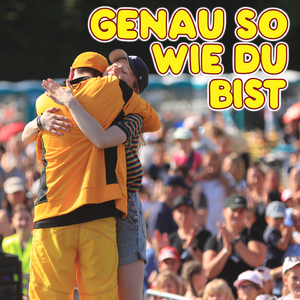 Genau so wie du bist