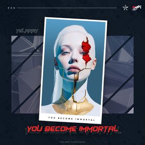 You Become Immortal (Extended Mix)
