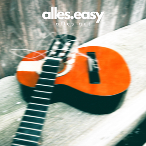 Alles Easy Alles Gut