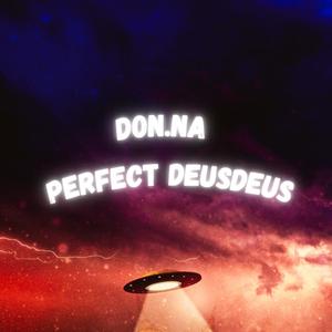 Perfect deusdeus