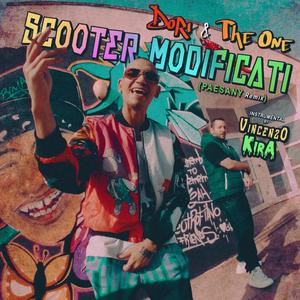 SCOOTER MODIFICATI (feat. The One & Vincenzo Kira) (PAESANY Remix)