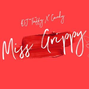 Miss Grippy (feat. Candy)