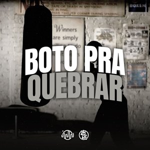 Boto pra Quebrar