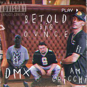 Betold (feat. I Am Cricchi & DMX)