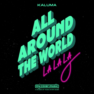 All Around The World (La La La)