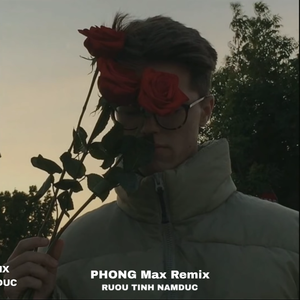 Nam Đức (Phong Max Remix)