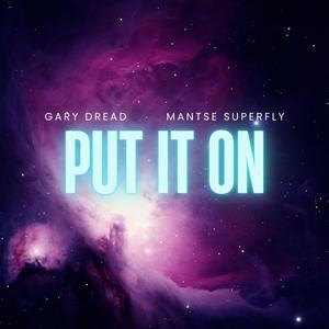 Put It On (feat. Mantse Superfly)