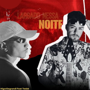 Largado Nessa Noite