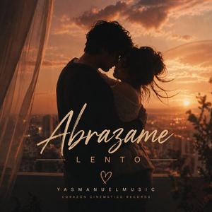 Abrázame lento