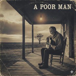 a poor man