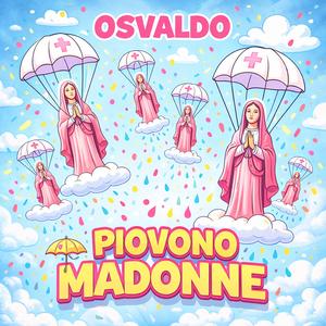 Piovono Madonne