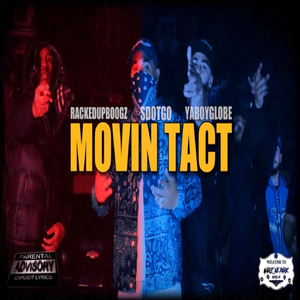 Movin Tact (feat. Ya Boy Globe)