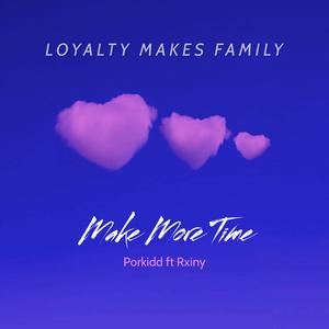 Make More Time (feat. Rxiny)
