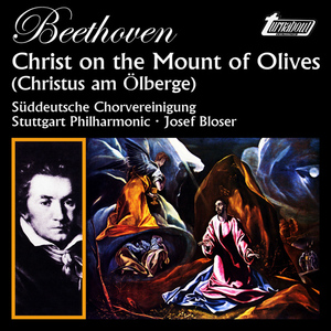 Christus am Olberge (The Mount of Olives), Op. 85:Recitative: Jehovah, du mein Vater - Aria: Meine Seele ist erschuttert