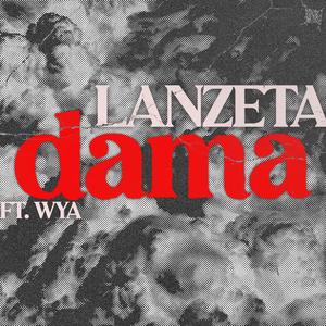 Dama (feat. WYA, Ohjian & J Camp)