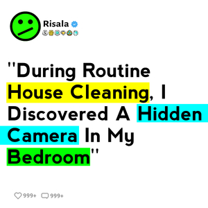 During Routine House Cleaning, I Discovered A Hidden Camera In My Bedroom