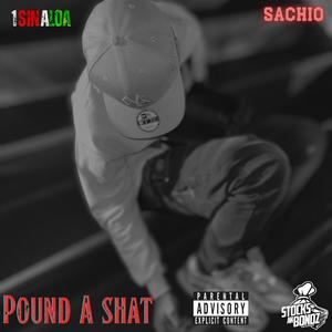 Pound A Shat (feat. Bread Moneynuff)