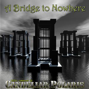 A BRIDGE TO NOWHERE
