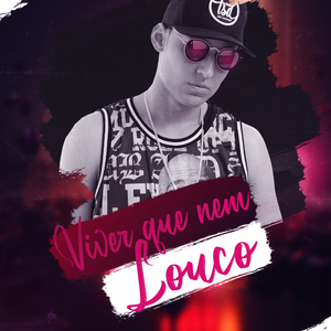 Viver Que Nem Louco