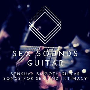 Sex Sounds, Guitar