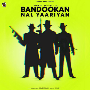 Bandookan Nal Yaariyan