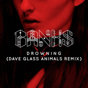 Drowning (Dave Glass Animals Remix)