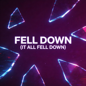Fell Down (It All Fell Down) - Super Slowed