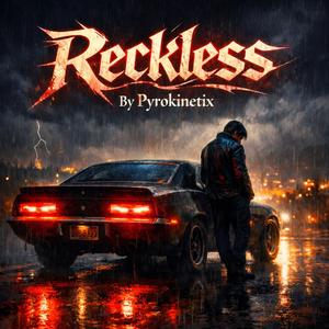 Reckless