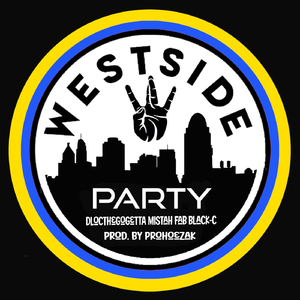 West Side Party (feat. Black C, Mistah F.A.B. & Kd the Singer)
