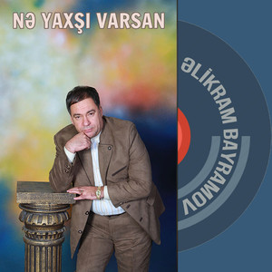 Nə yaxşı Varsan